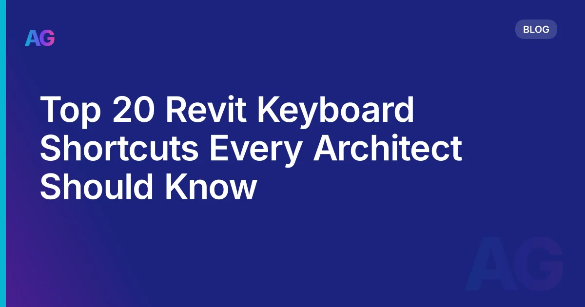 Top 20 Revit Keyboard Shortcuts Every Architect Should Know