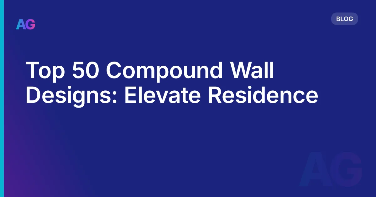 Top 50 Compound Wall Designs: Elevate Residence