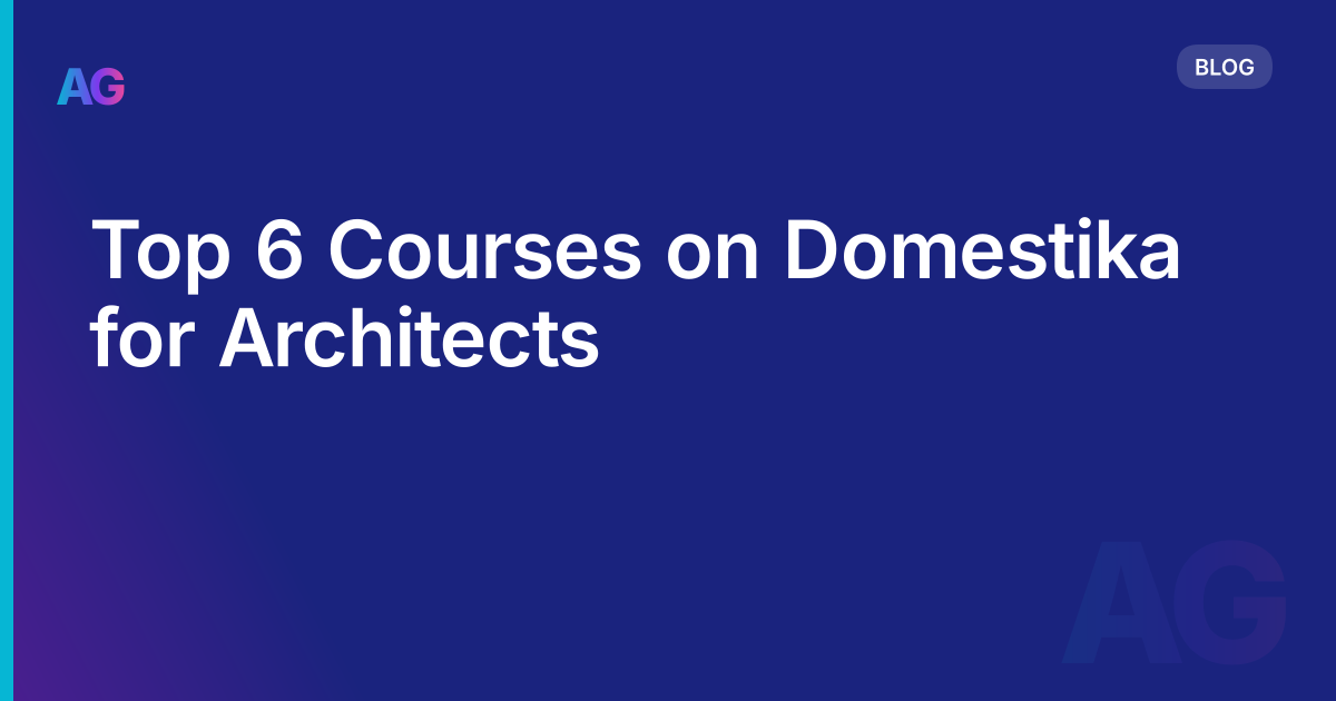 Top 6 Courses on Domestika for Architects