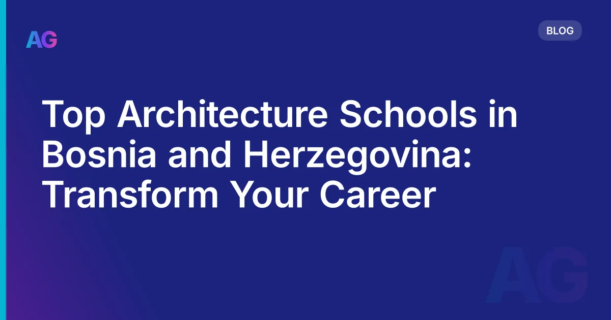 Top Architecture Schools in Bosnia and Herzegovina: Transform Your Career