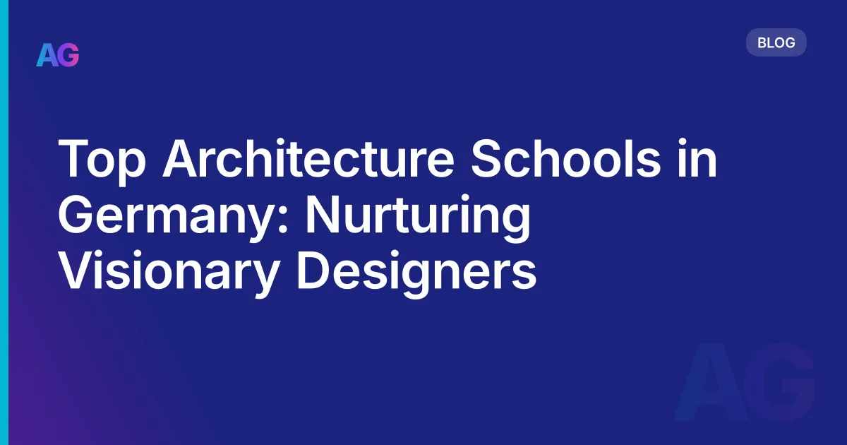 Top Architecture Schools in Germany: Nurturing Visionary Designers