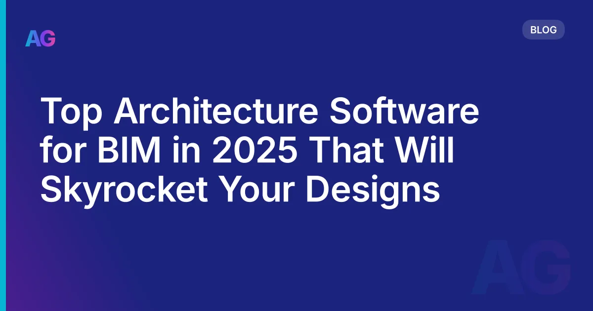 Top Architecture Software for BIM in 2026 That Will Skyrocket Your Designs
