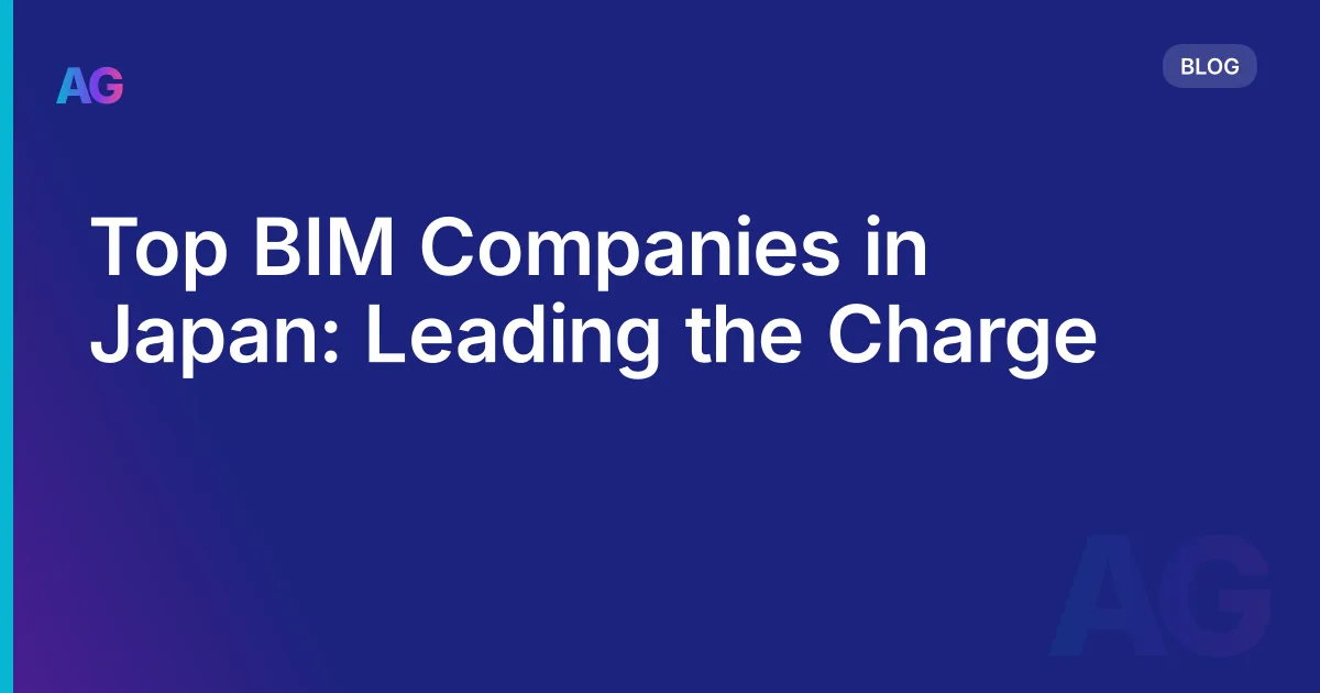 Top BIM Companies in Japan: Leading the Charge