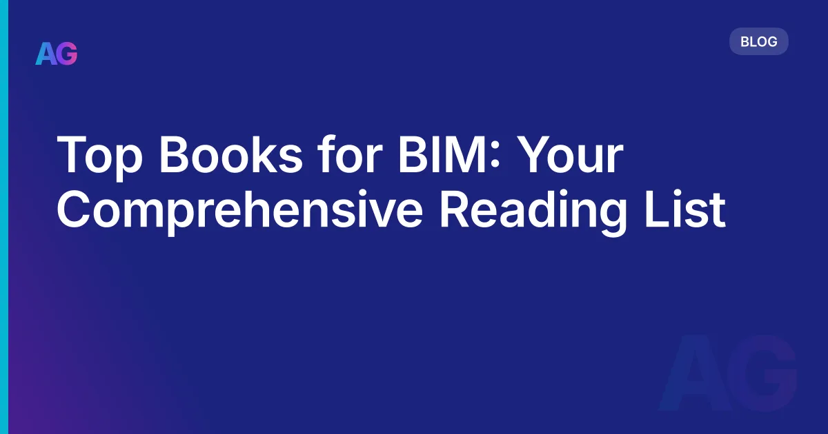 Top Books for BIM: Your Comprehensive Reading List