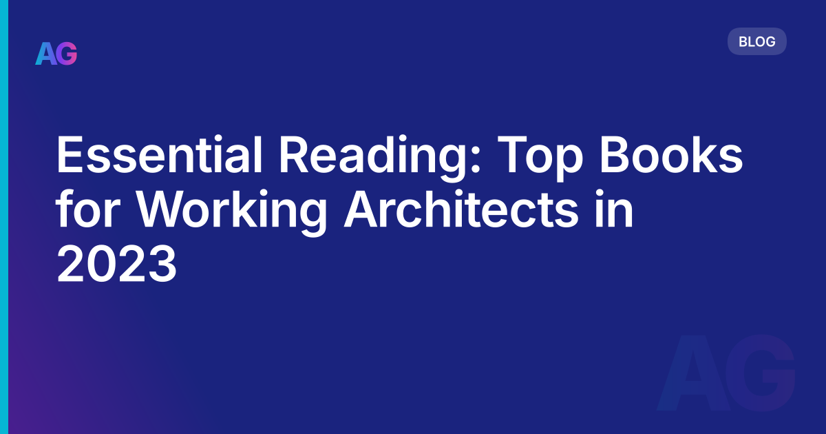 Essential Reading: Top Books for Working Architects in 2023