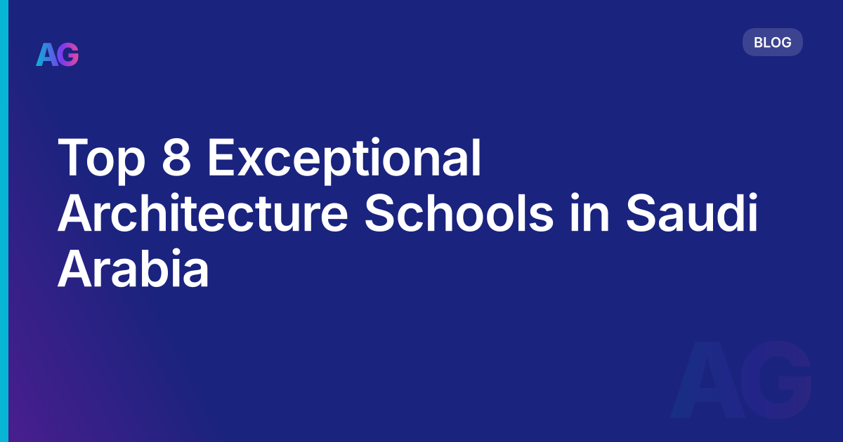 Top 8 Exceptional Architecture Schools in Saudi Arabia