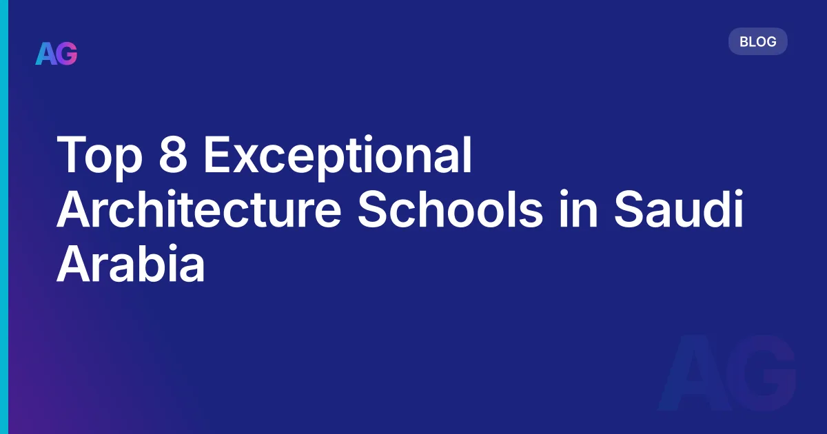 Top 8 Exceptional Architecture Schools in Saudi Arabia