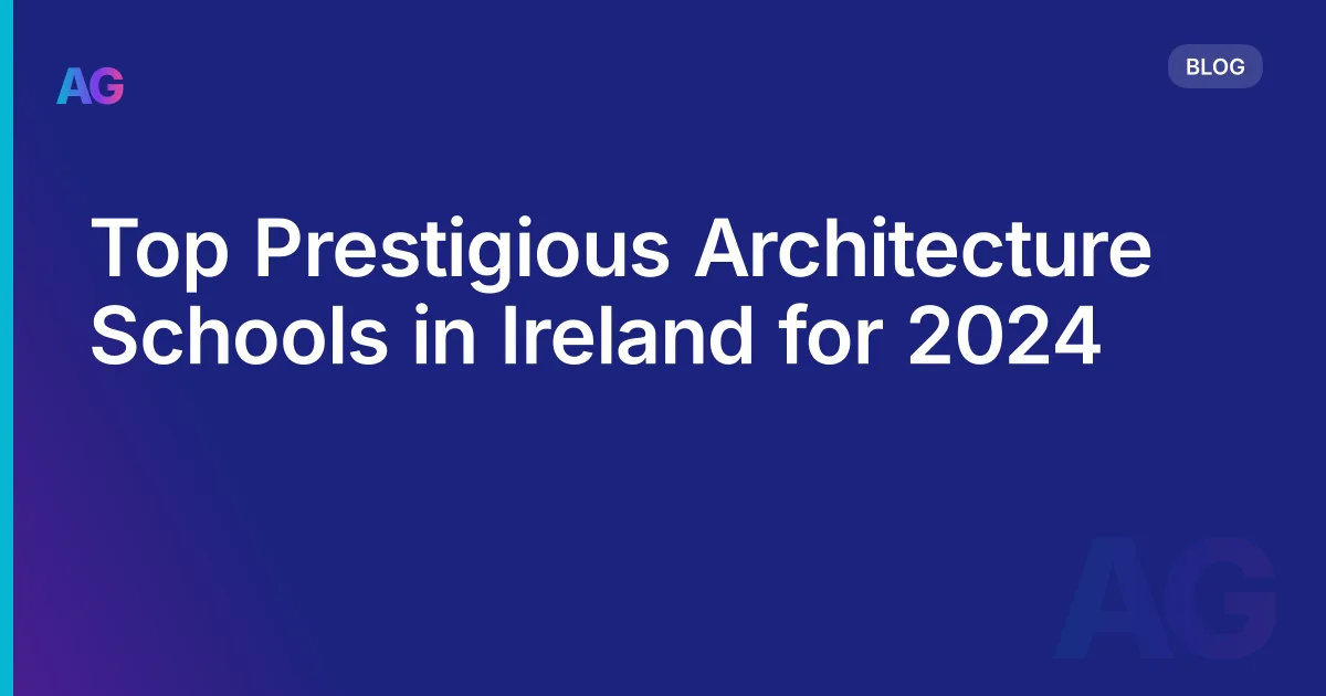 Top Prestigious Architecture Schools in Ireland for 2026