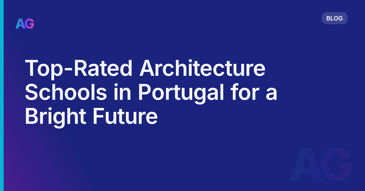 Top-Rated Architecture Schools in Portugal for a Bright Future