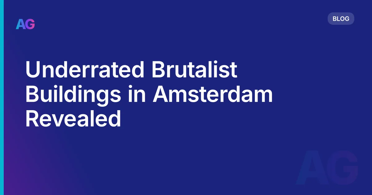 Underrated Brutalist Buildings in Amsterdam Revealed