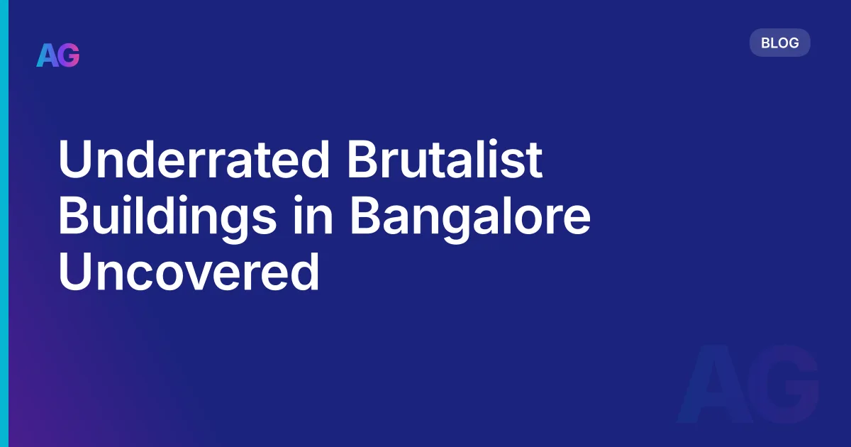 Underrated Brutalist Buildings in Bangalore Uncovered