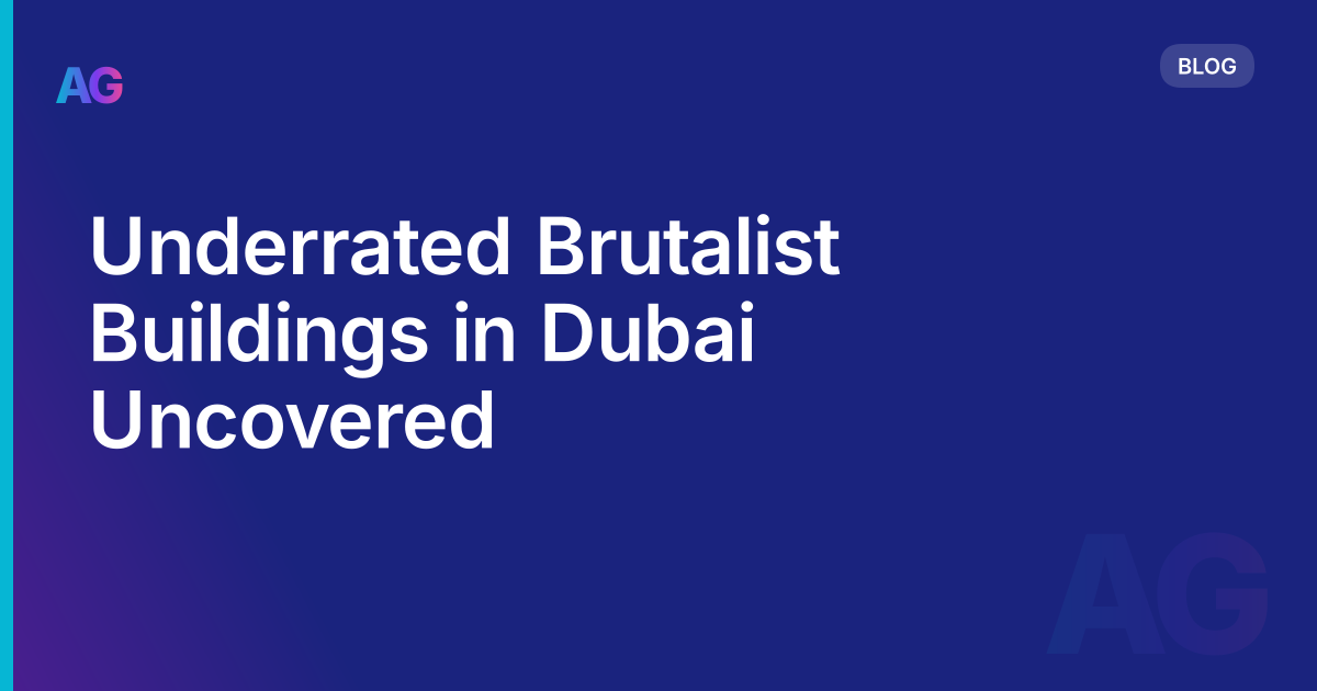 Underrated Brutalist Buildings in Dubai Uncovered