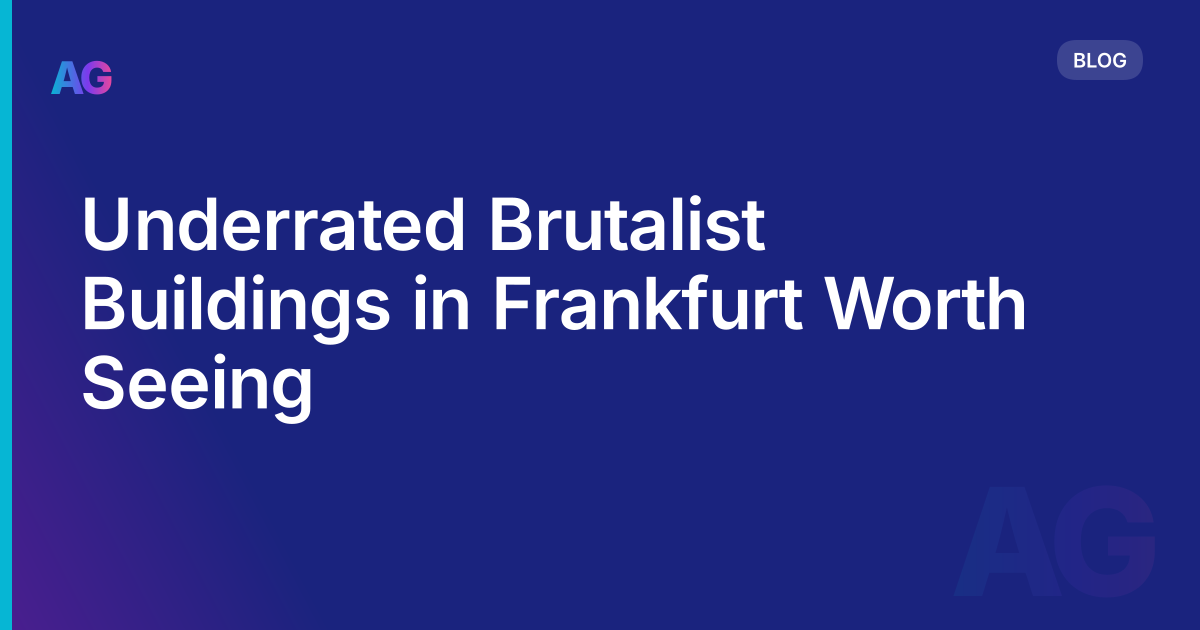 Underrated Brutalist Buildings in Frankfurt Worth Seeing