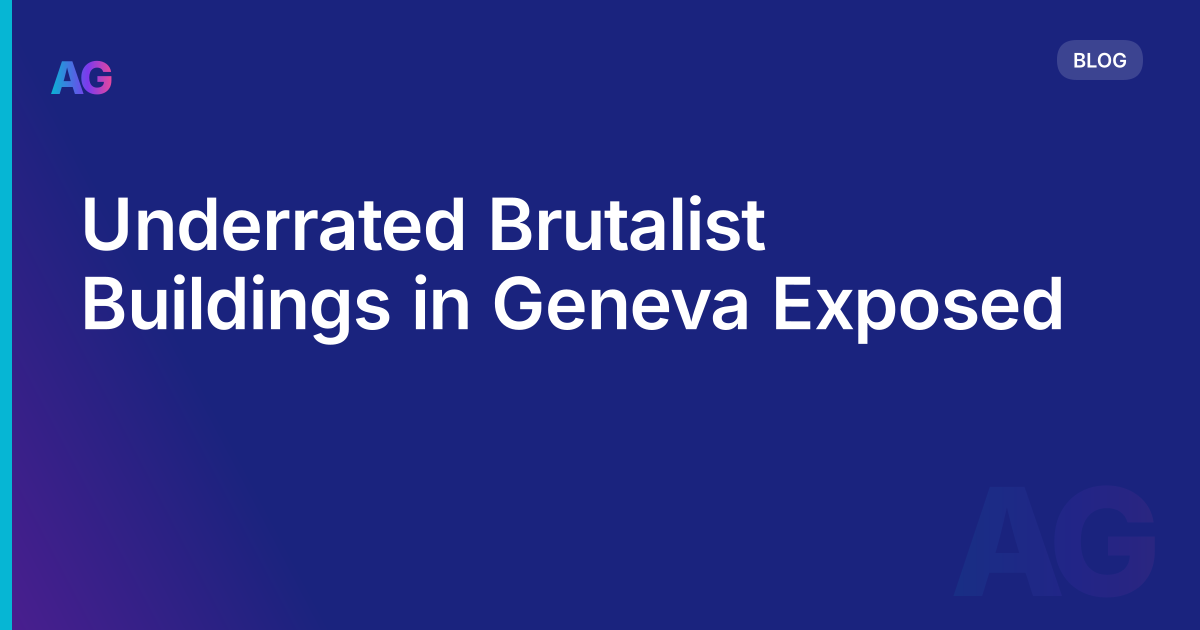 Underrated Brutalist Buildings in Geneva Exposed