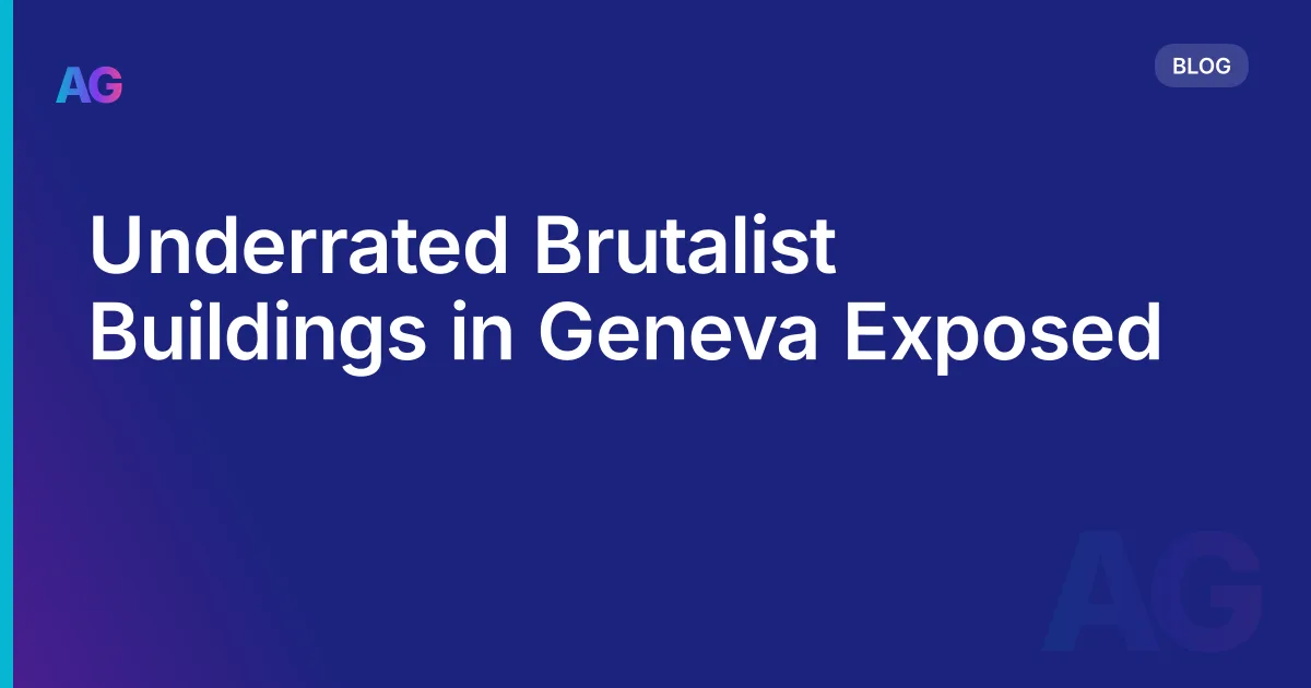 Underrated Brutalist Buildings in Geneva Exposed