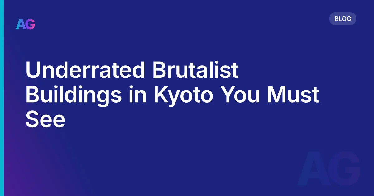 Underrated Brutalist Buildings in Kyoto You Must See