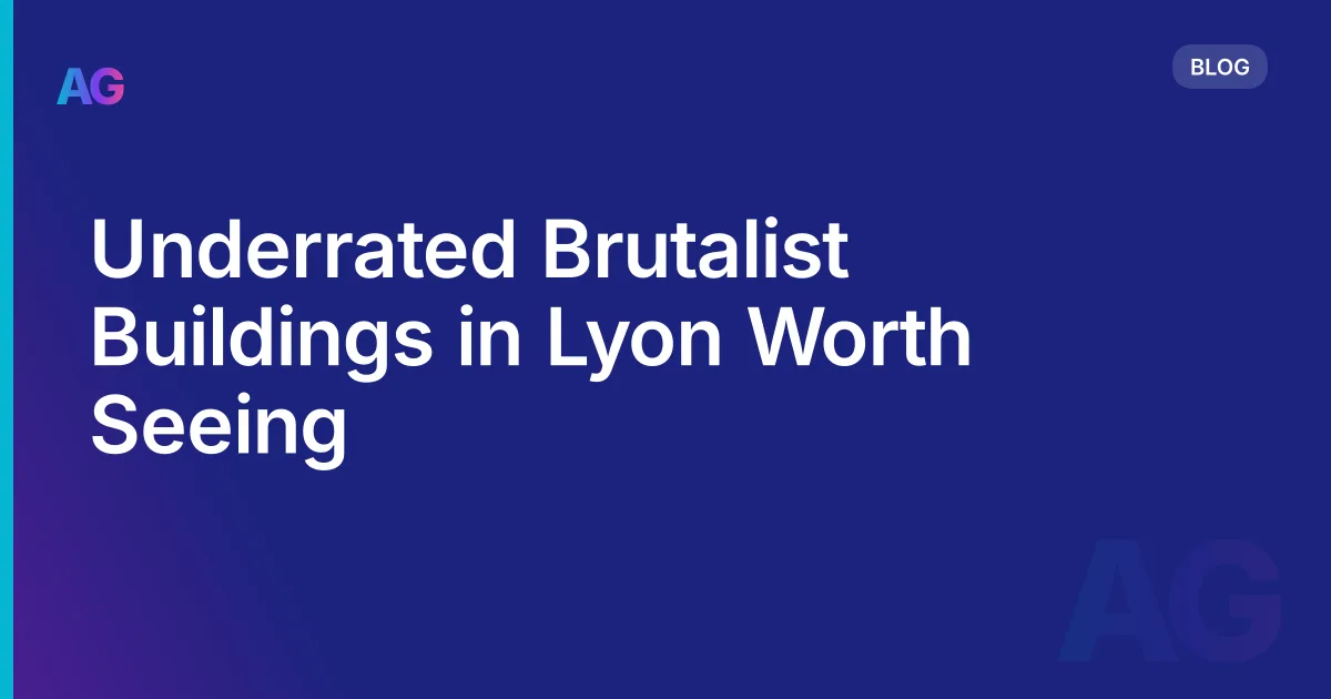 Underrated Brutalist Buildings in Lyon Worth Seeing