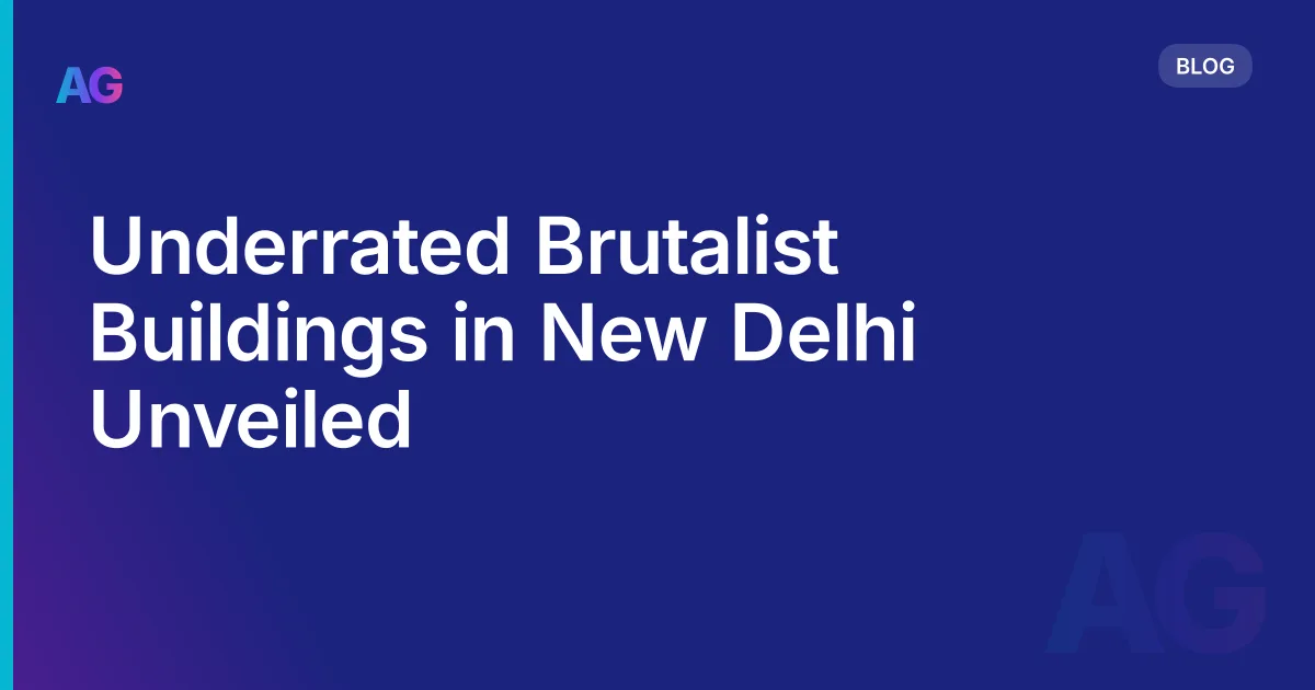 Underrated Brutalist Buildings in New Delhi Unveiled