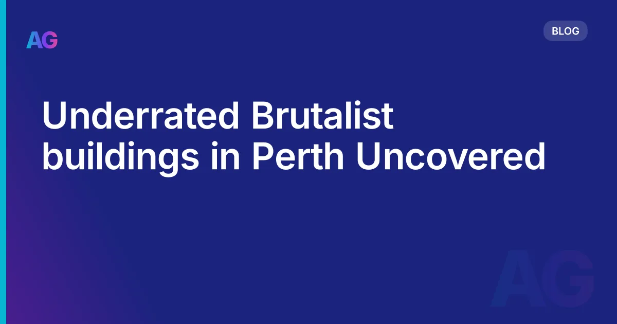 Underrated Brutalist buildings in Perth Uncovered