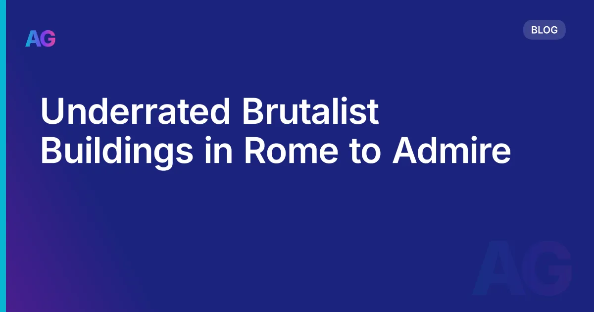 Underrated Brutalist Buildings in Rome to Admire