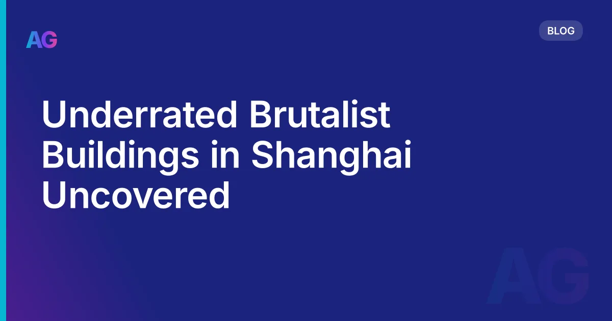 Underrated Brutalist Buildings in Shanghai Uncovered