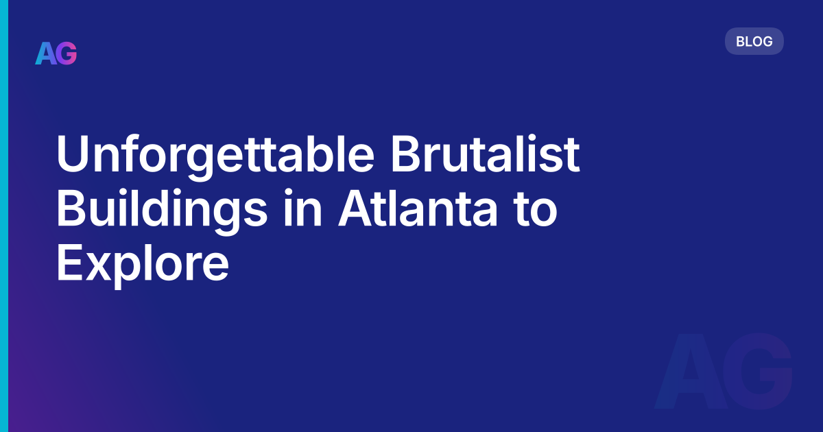 Unforgettable Brutalist Buildings in Atlanta to Explore