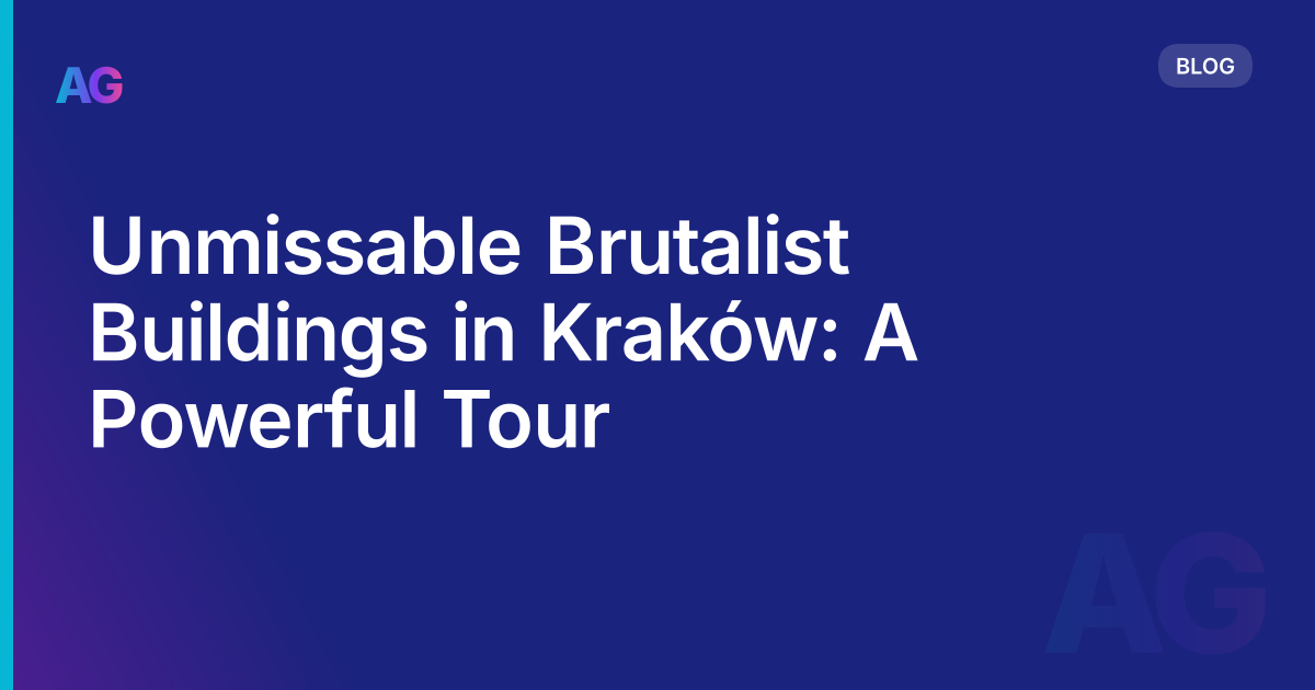 Unmissable Brutalist Buildings in Kraków: A Powerful Tour