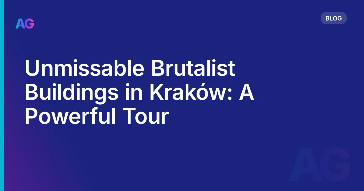 Unmissable Brutalist Buildings in Kraków: A Powerful Tour