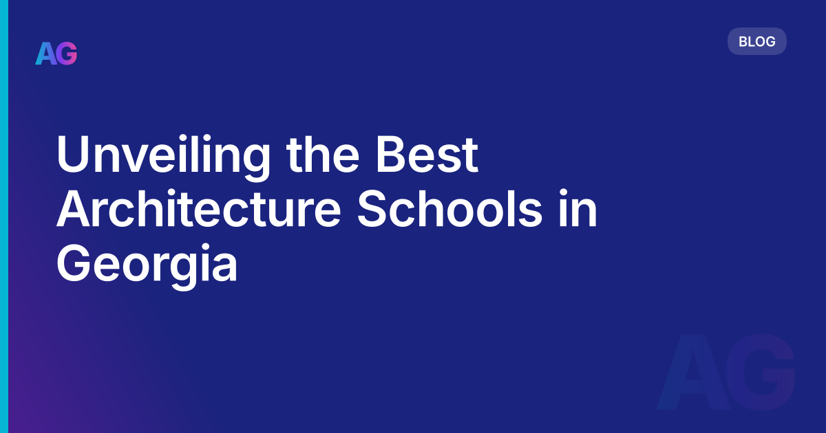 Unveiling the Best Architecture Schools in Georgia